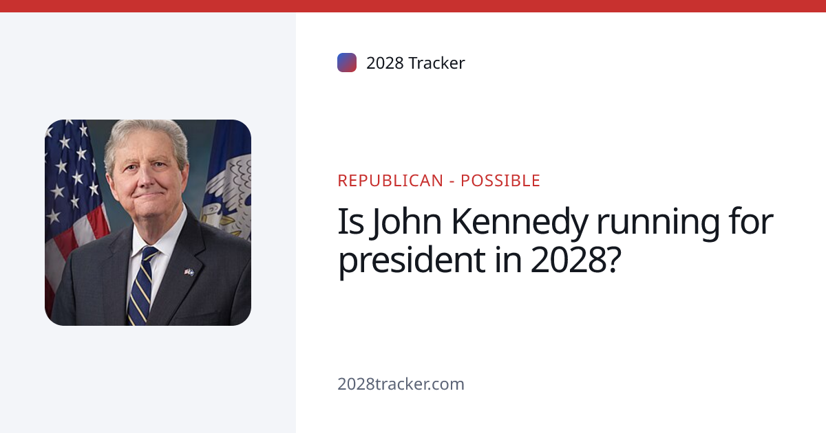 Is John Kennedy Running for President in 2028? Prospects, Polls & Odds